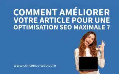 Comment améliorer votre article pour une optimisation SEO maximale ?