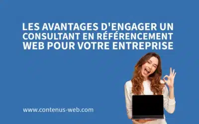 Les avantages d’engager un consultant en référencement web pour votre entreprise